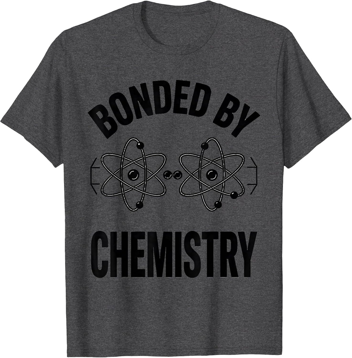 Men's Bonded By Chemistry Funny Science Nerd Humor Periodic Table T-Shirt - Dark Heather Grey