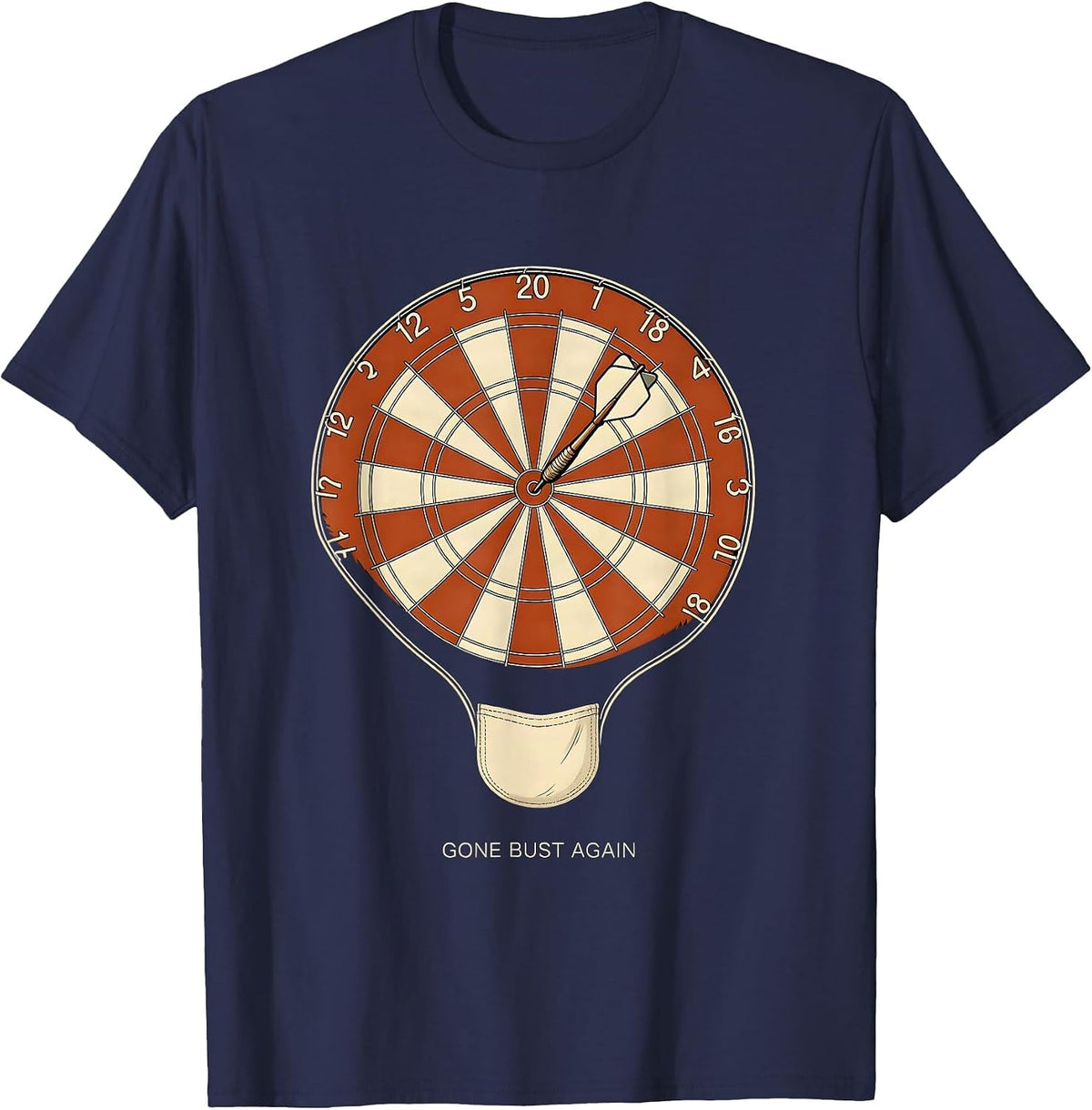 Gone Bust Again Funny Darts Player Bar League Humor T-Shirt - Navy Blue