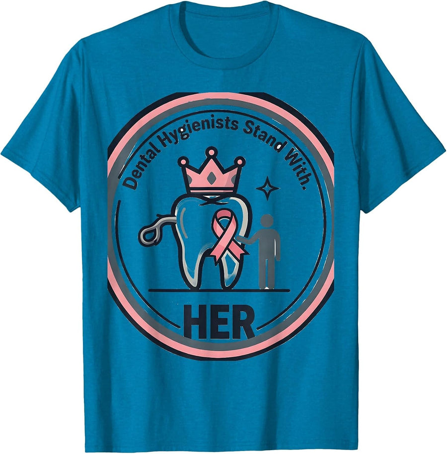 Dental Hygienists Stand With Her Pink Ribbon Breast Cancer T-Shirt - Sapphire Blue