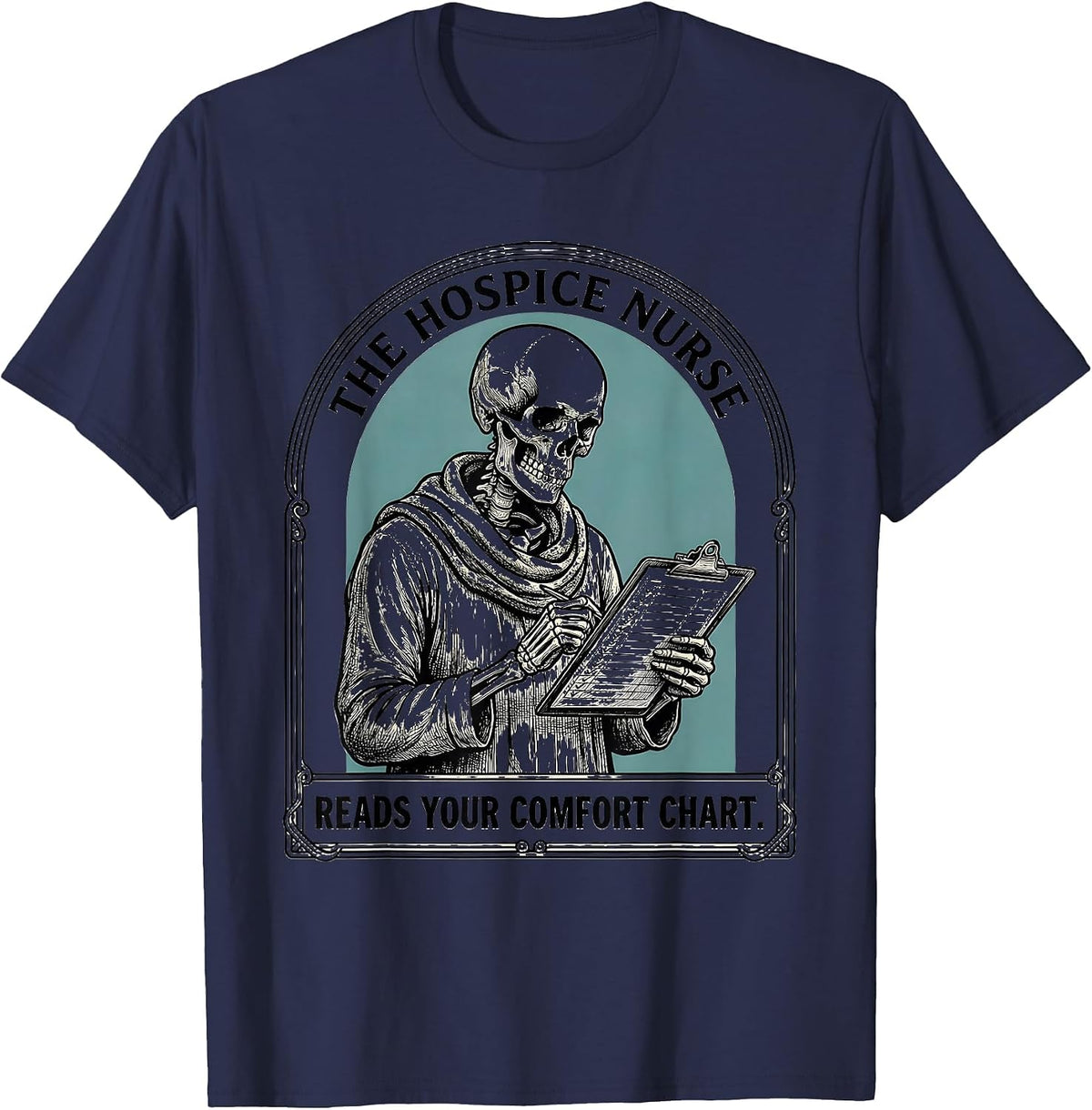 Men's The Hospice Nurse Reads Your Comfort Chart Funny Nurse T-Shirt - Navy Blue