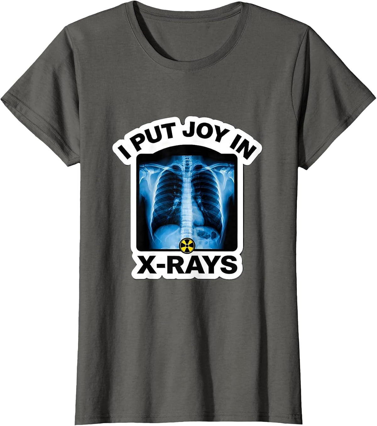 Women's I Put Joy in X-Rays Cute Radiology Tech Rad Tech Gift T-Shirt - Asphalt Grey