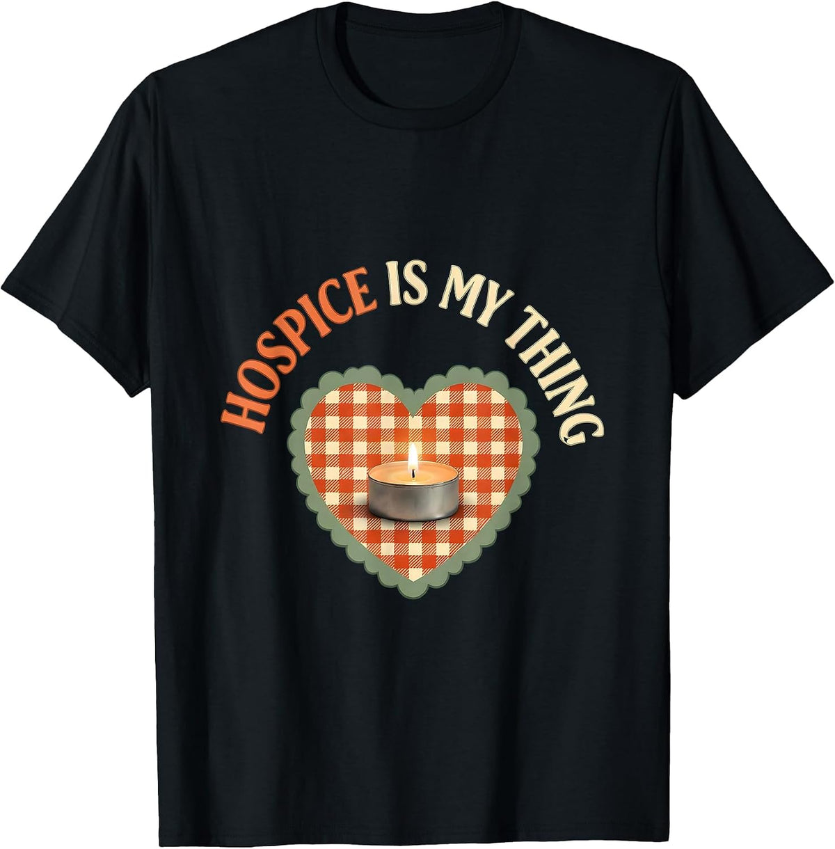 Men's Hospice Is My Thing Cute Nurse Caregiver Occupational Pride T-Shirt - Black