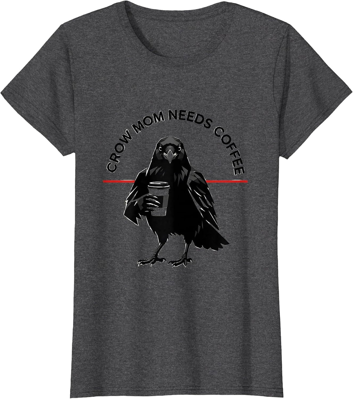 Women's Crow Mom Needs Coffee Funny Bird Lover Design T-Shirt - Dark Heather Grey