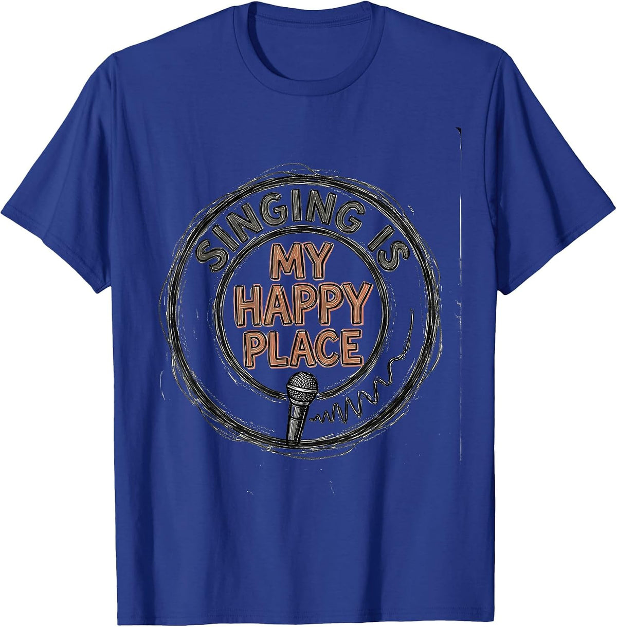 Singing Is My Happy Place Funny Musical Theatre Singer Humor T-Shirt - Royal Blue