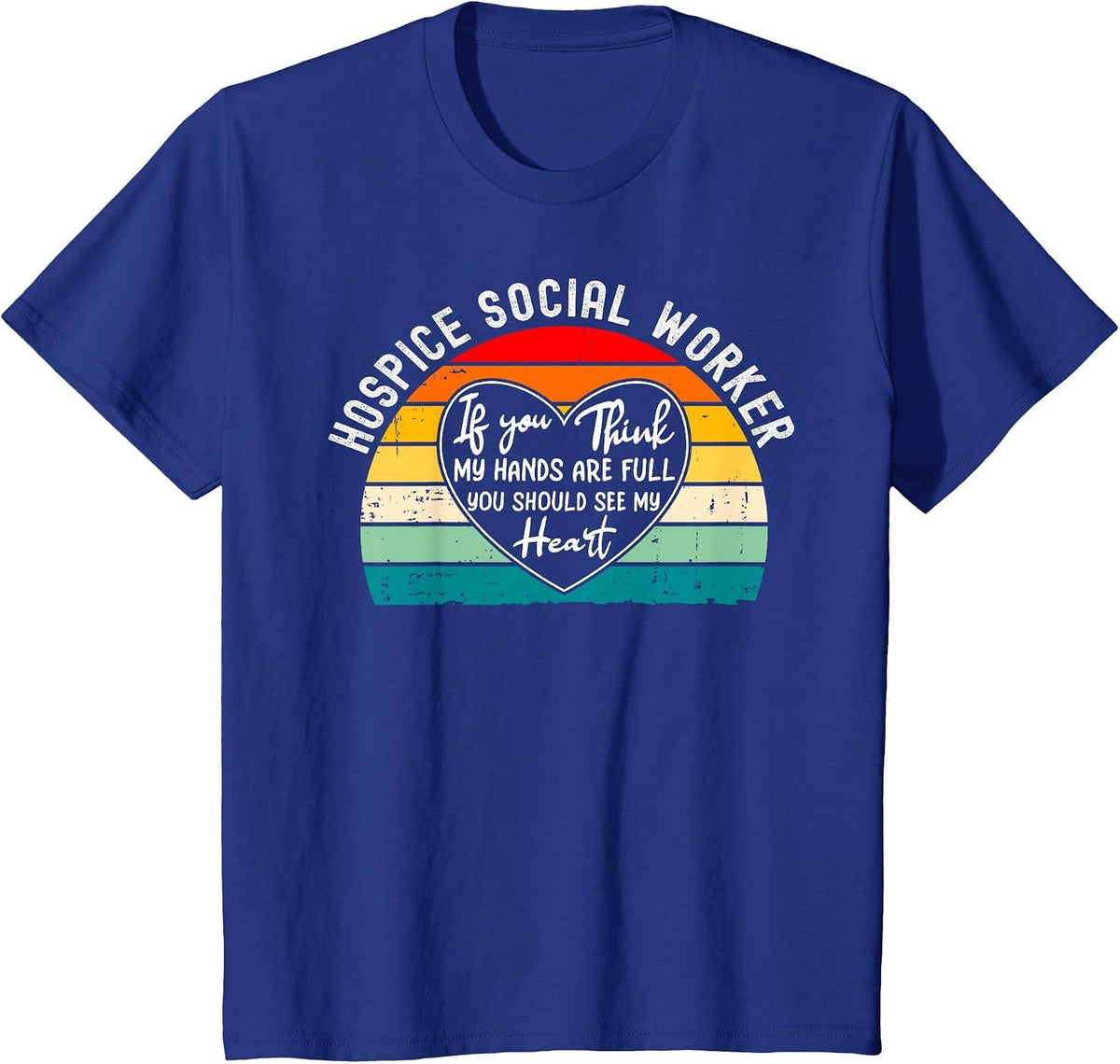 Hospice Social Worker - You Should See My Heart T-Shirt - Royal Blue