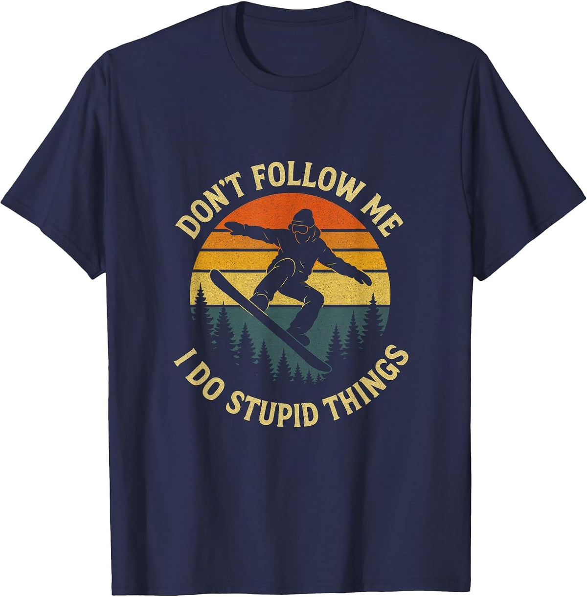Don't Follow Me - Retro Snowboard Sunset Fun T-Shirt - Navy Blue