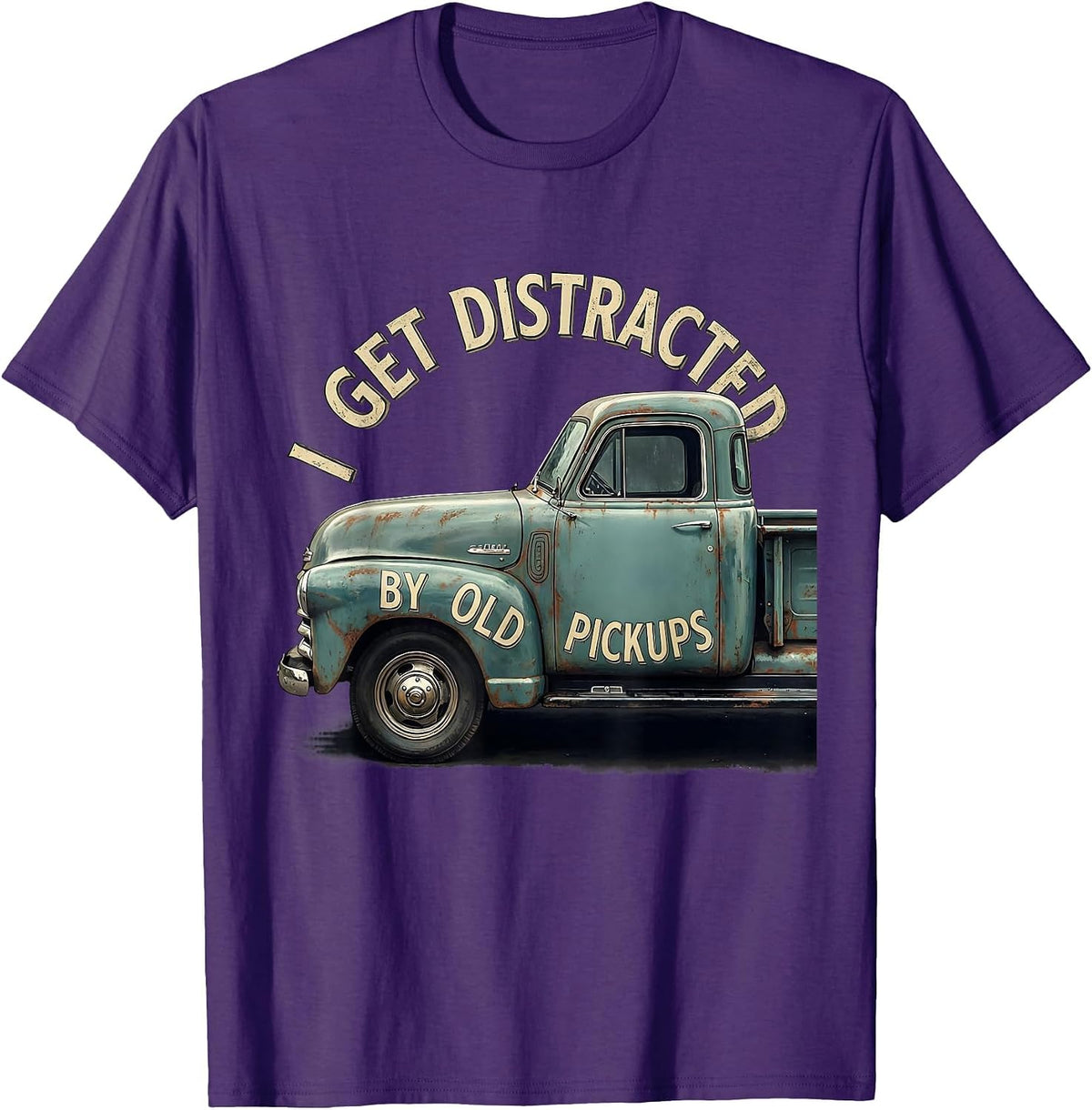 Men's I Get Distracted By Old Pickups Funny Vintage Trucker Humor T-Shirt - Purple