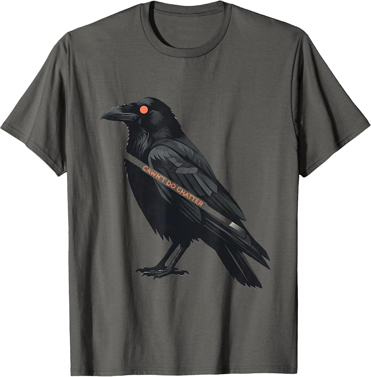 Cawn't Do Chatter Funny Crow Raven Bird Lover Gothic Humor T-Shirt - Asphalt Grey