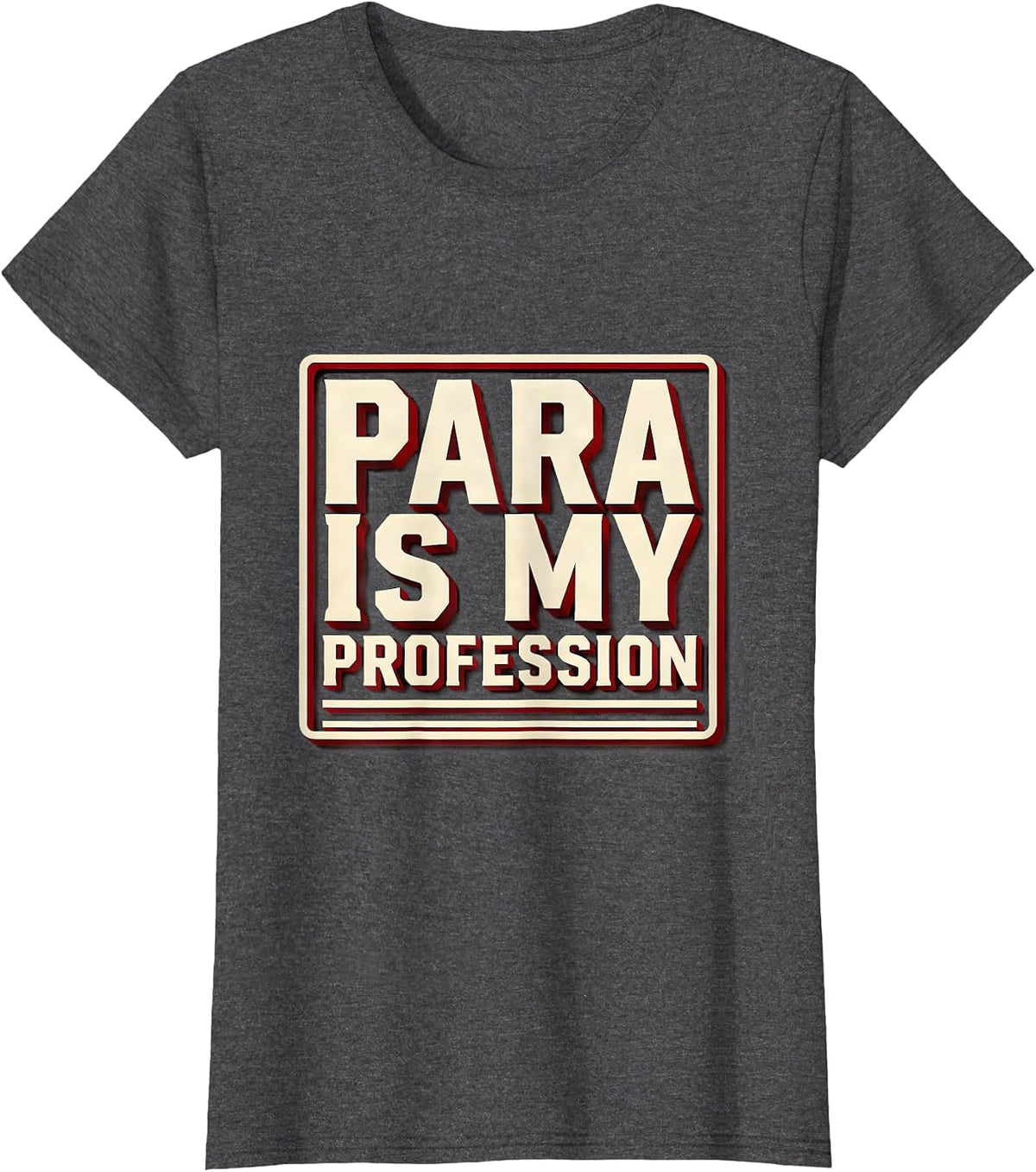 Women's Para Is My Profession Funny Paraprofessional Paraeducator T-Shirt - Dark Heather Grey