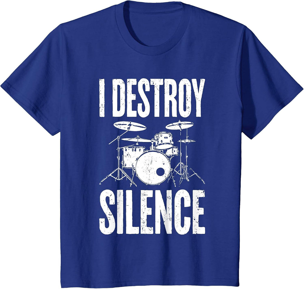 I Destroy Silence Shirt Funny Drum Men Women Kids Drummer T-Shirt - Royal Blue