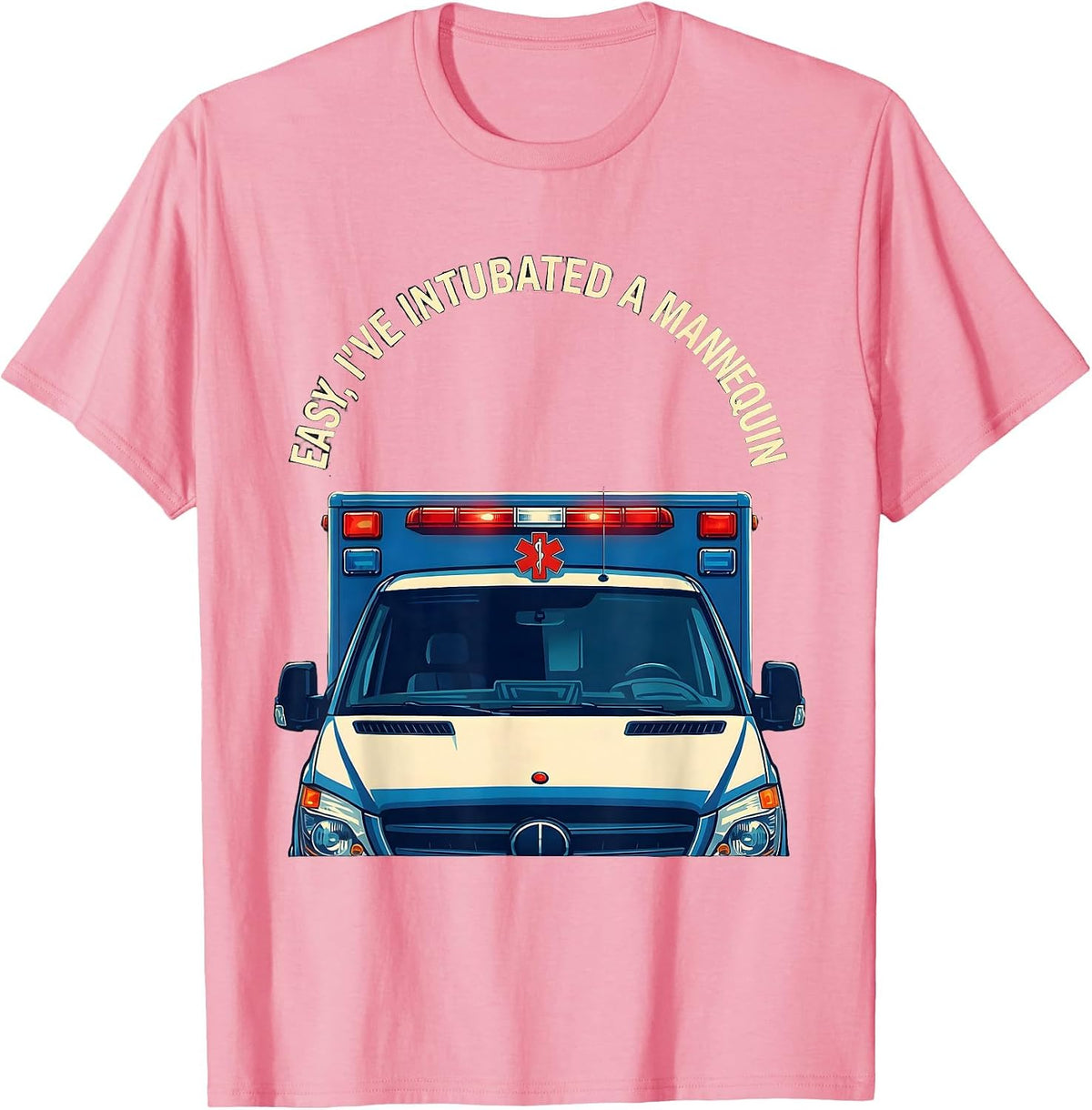 Men's Easy I've Intubated A Mannequin Funny EMT Paramedic T-Shirt - Pink