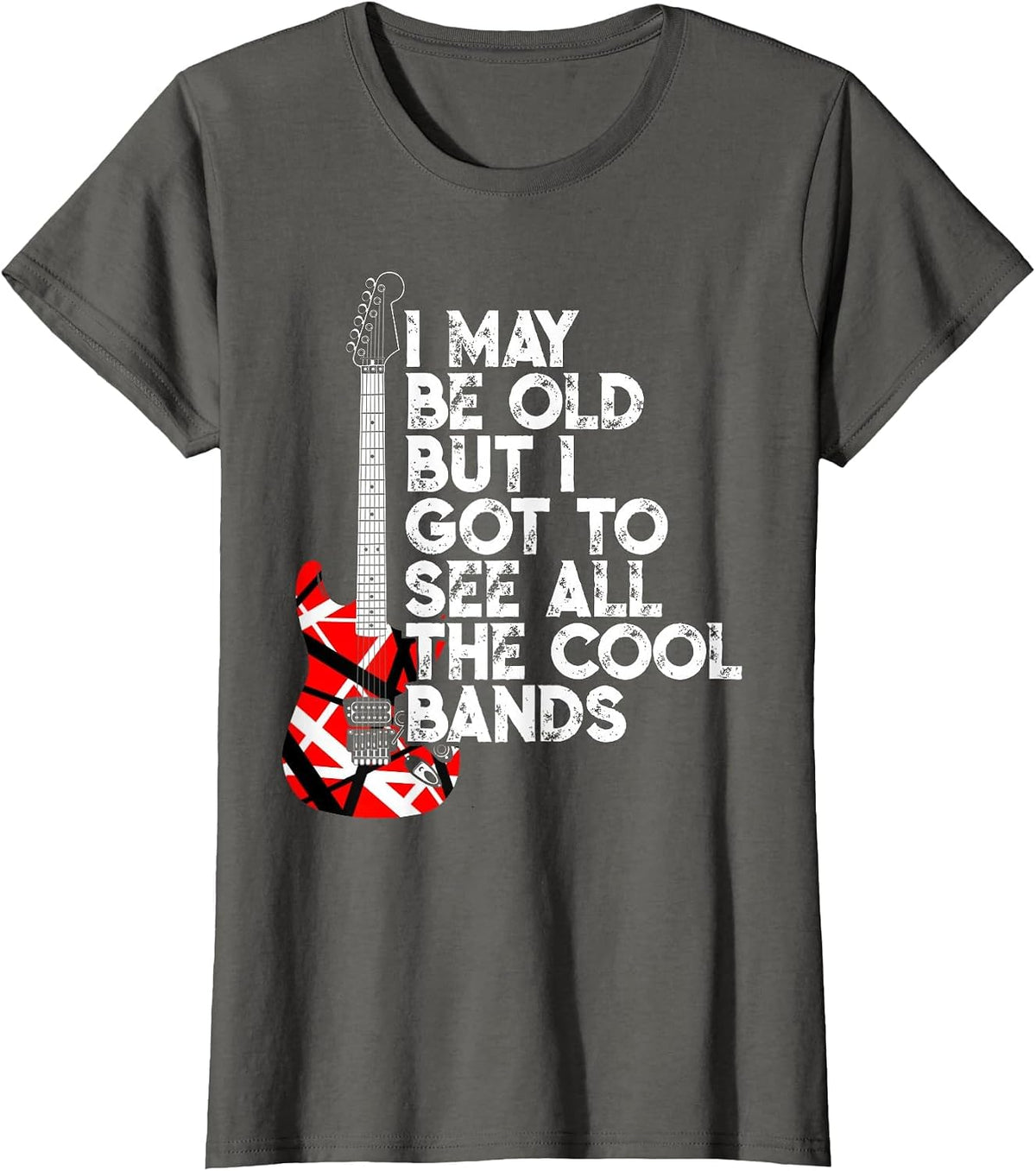 I May Be Old But I Got to See All The Cool Bands 80s Rock T-Shirt - Asphalt Grey