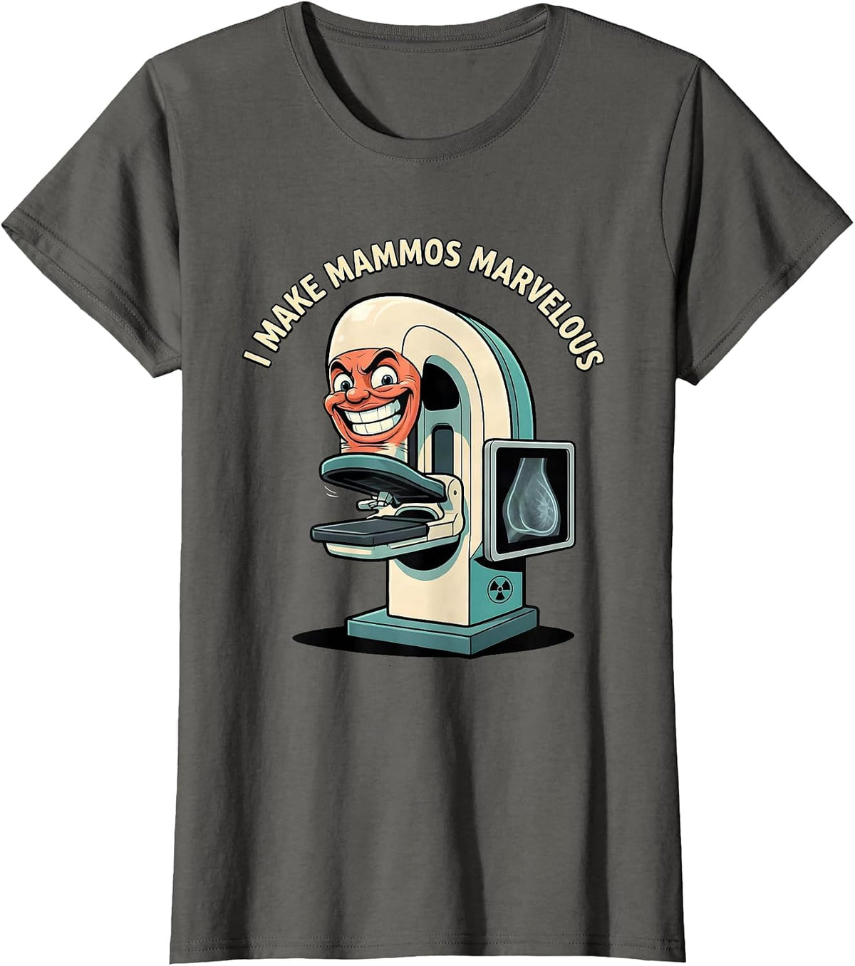Women's I Make Mammos Marvelous Funny Radiology Tech Rad Tech Gift T-Shirt - Asphalt Grey
