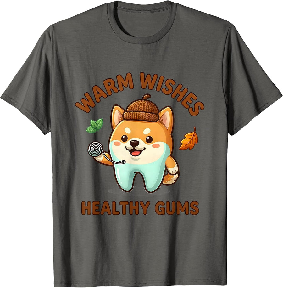 Warm Wishes Healthy Gums Cute Kawaii Dental Hygienist Humor T-Shirt - Asphalt Grey