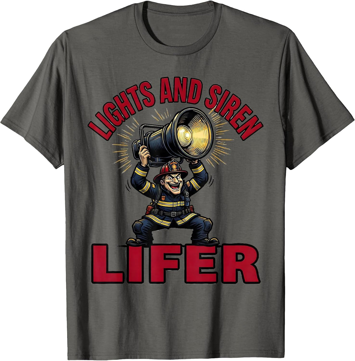 Lights And Siren Lifer Funny EMT Paramedic First Responder T-Shirt - Asphalt Grey