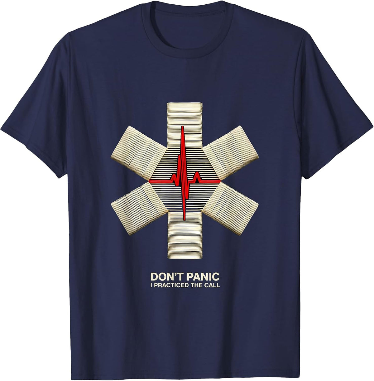 Don't Panic I Practiced The Call Funny EMT Paramedic EMS T-Shirt - Navy Blue