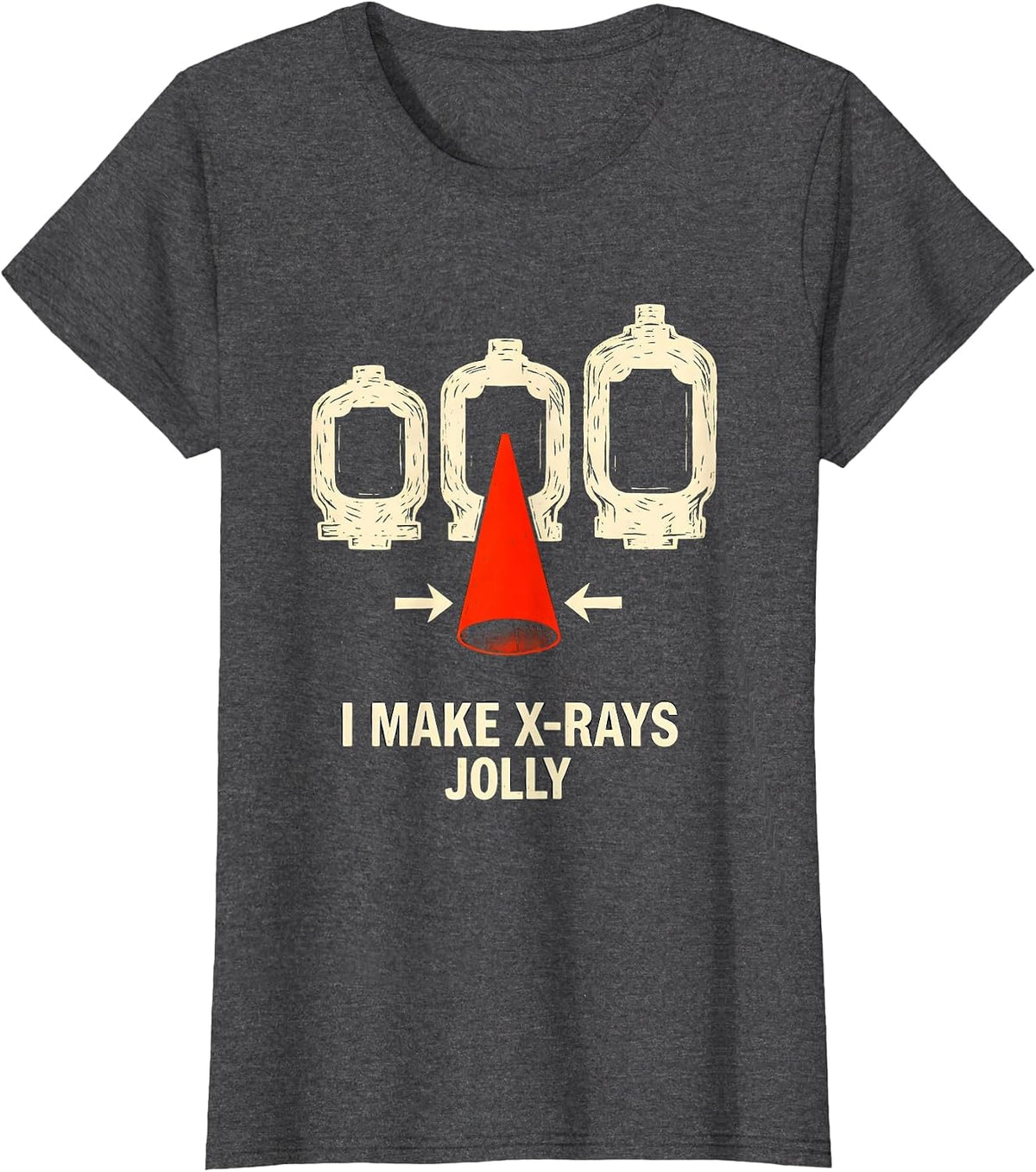 Women's I Make X-Rays Jolly Funny Radiology Tech Rad Tech Gift T-Shirt - Dark Heather Grey