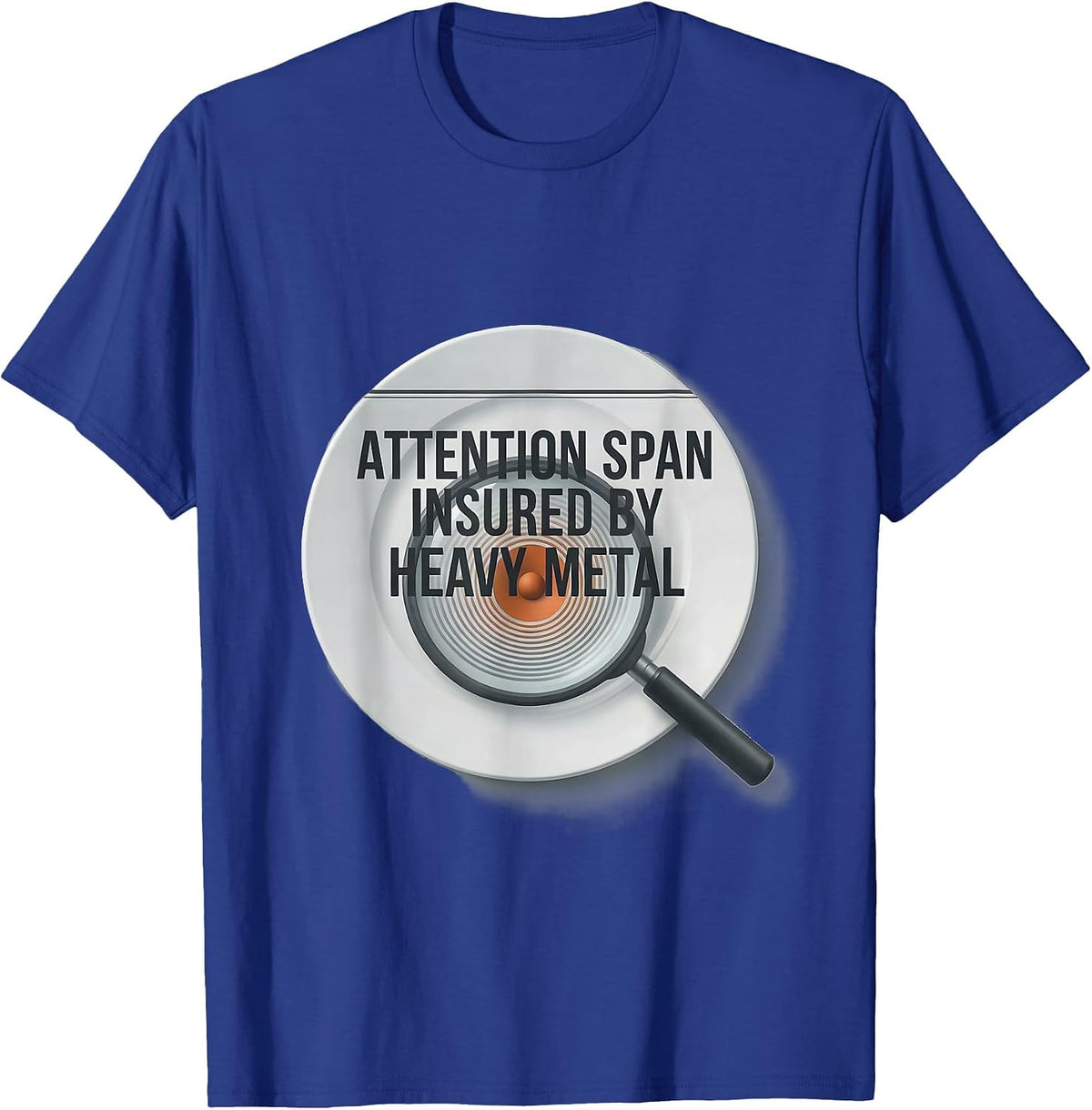 Attention Span Insured By Heavy Metal Funny Rock Fan Humor T-Shirt - Royal Blue