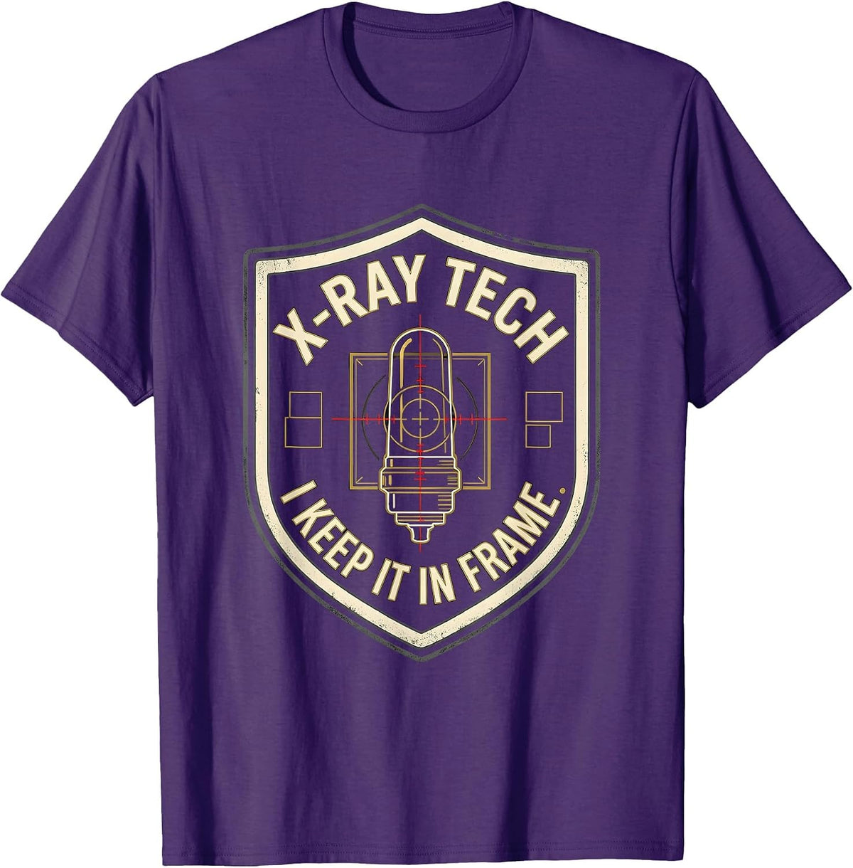 X-Ray Tech, I Keep It In Frame Funny Radiology Technologist T-Shirt - Purple