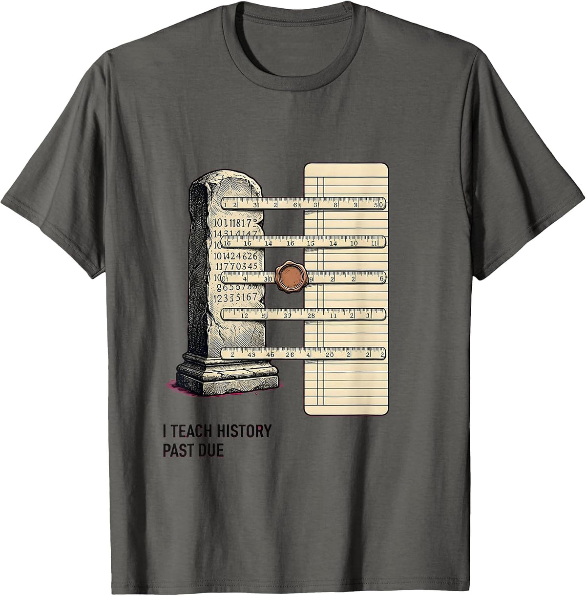 Men's I Teach History Past Due Funny History Teacher Classroom T-Shirt - Asphalt Grey