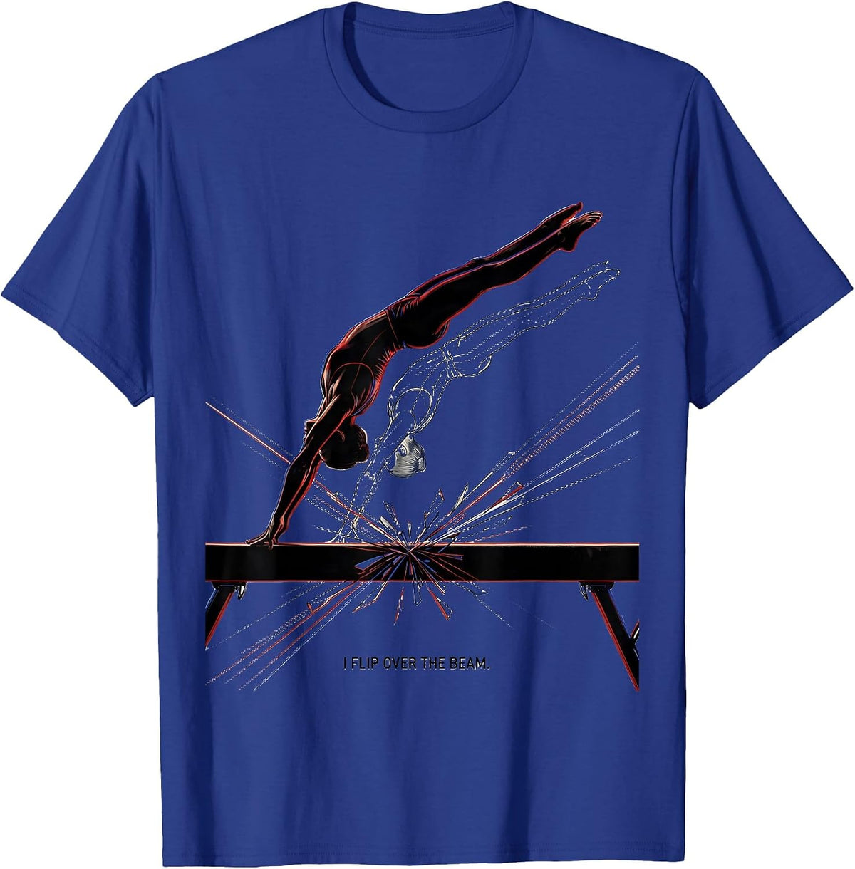 I Flip Over The Beam Funny Gymnastics Gift for Girls Kids T-Shirt - Royal Blue