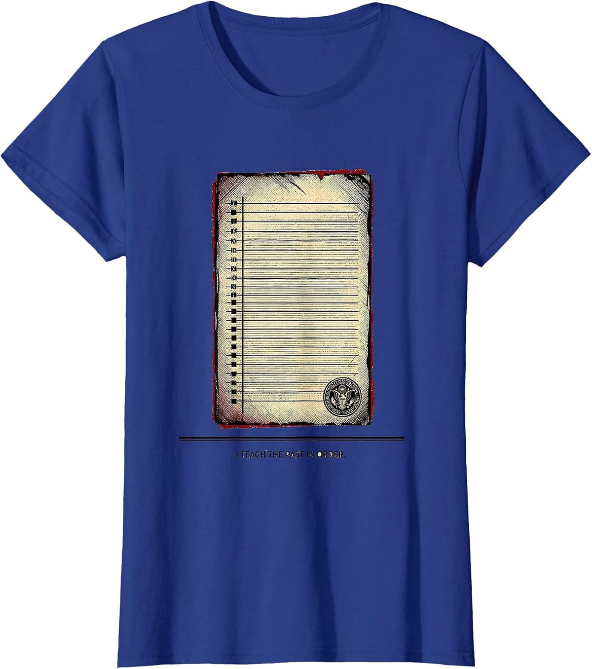 Women's I Teach The Past In Order Funny History Teacher Back T-Shirt - Royal Blue