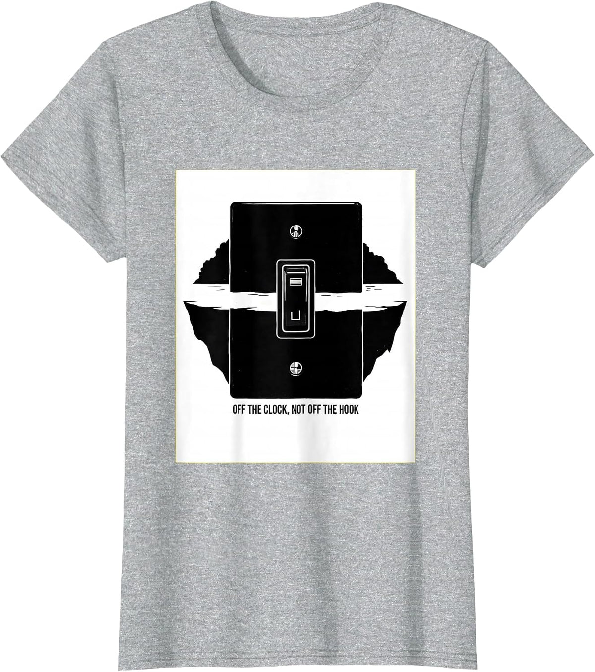 Off The Clock Not Off The Hook Funny Electrician Gift T-Shirt - Heather Grey