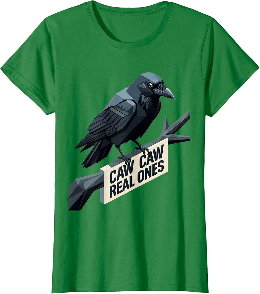 Women's Caw Caw Real Ones Crow Bird Lover Design T-Shirt - Kelly Green