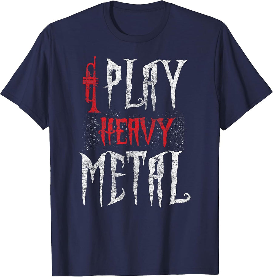 Funny Trumpet I Play Heavy Metal Marching Band Player T-Shirt - Navy Blue