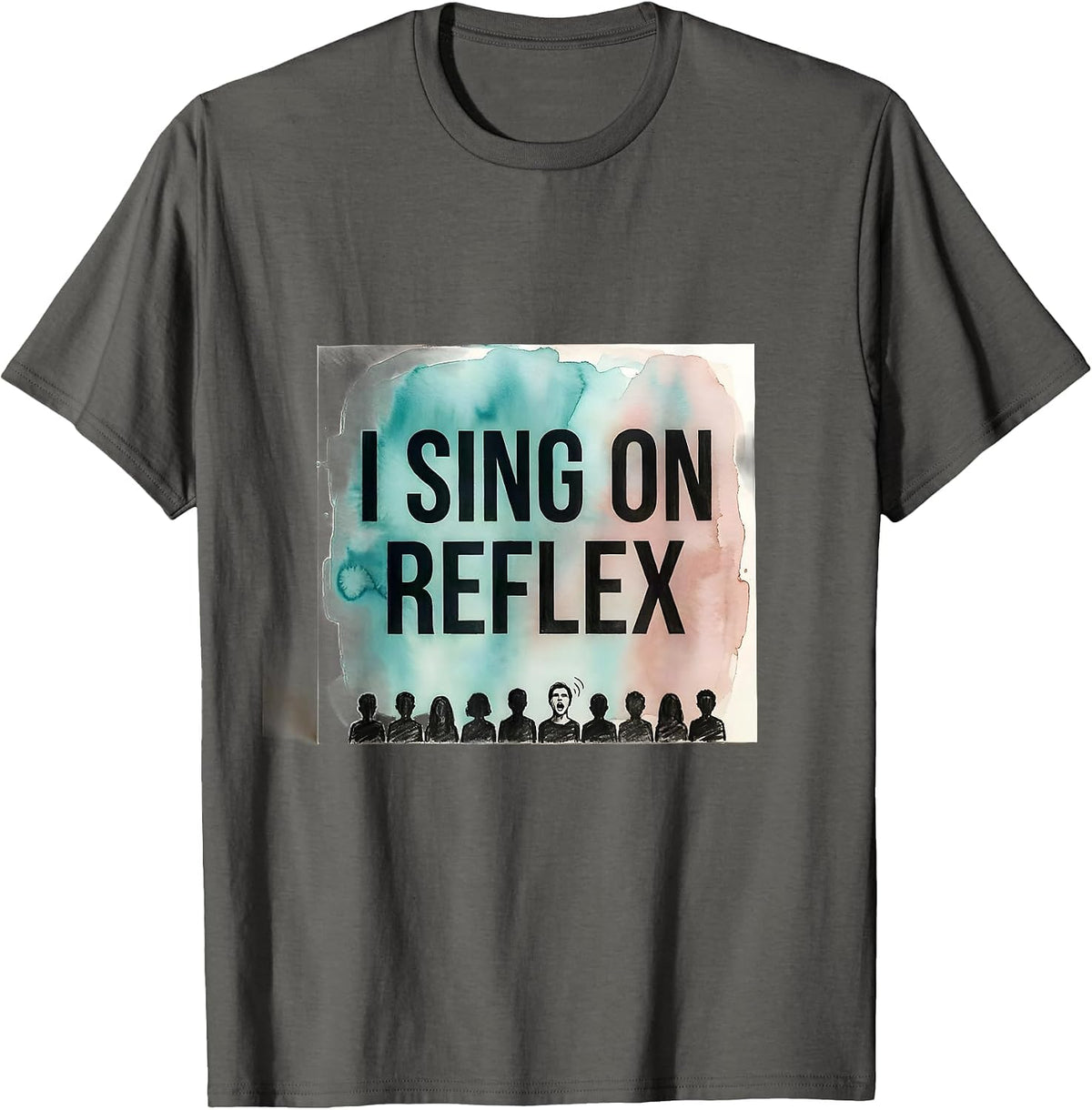 Men's I Sing On Reflex Funny Choir Singer Karaoke Humor T-Shirt - Asphalt Grey