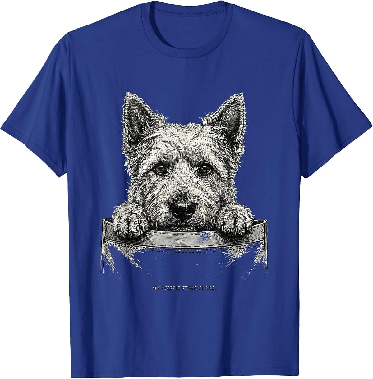 My Westie Stays Close Monochromatic Dog Lover Gift T-Shirt - Royal Blue