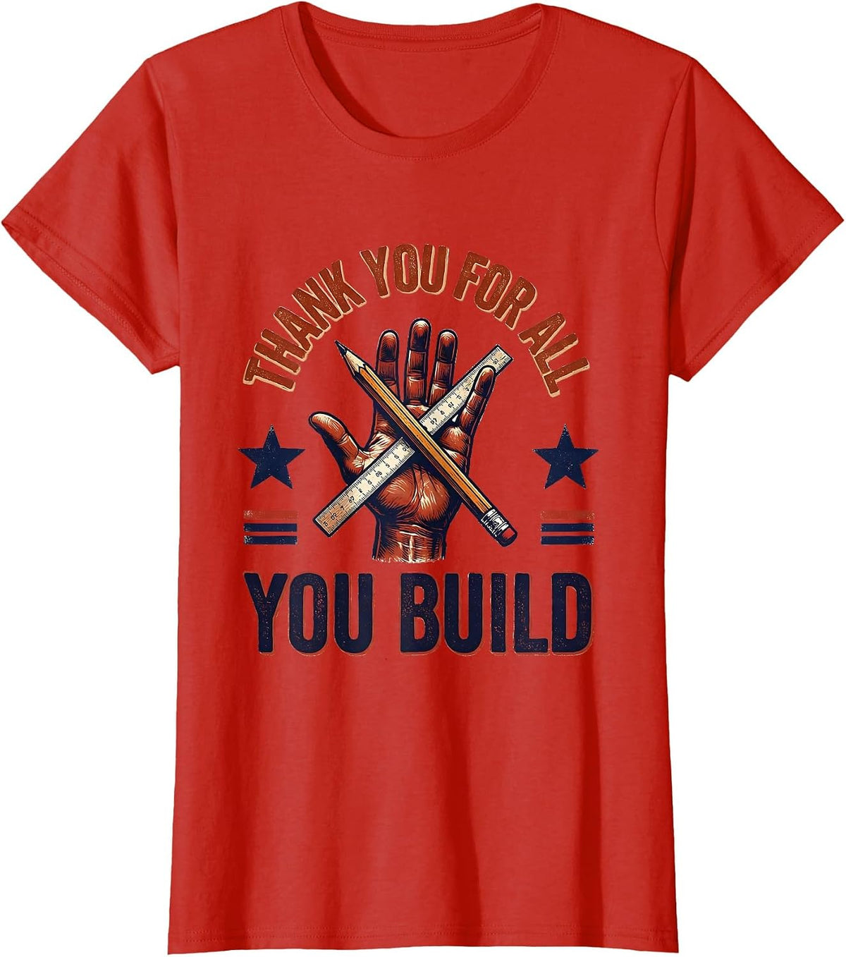 Thank You For All You Build Patriotic Labor Day Union Pride T-Shirt - Red