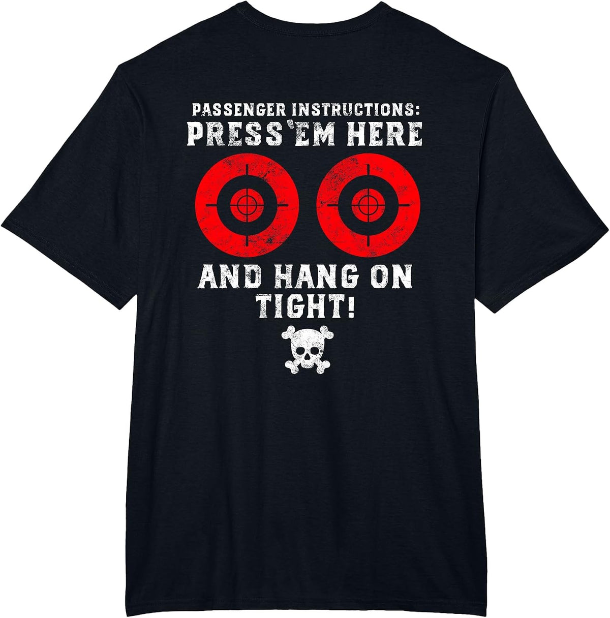 Passenger Instructions Press Em Here Funny Motorcycle Biker T-Shirt - Black