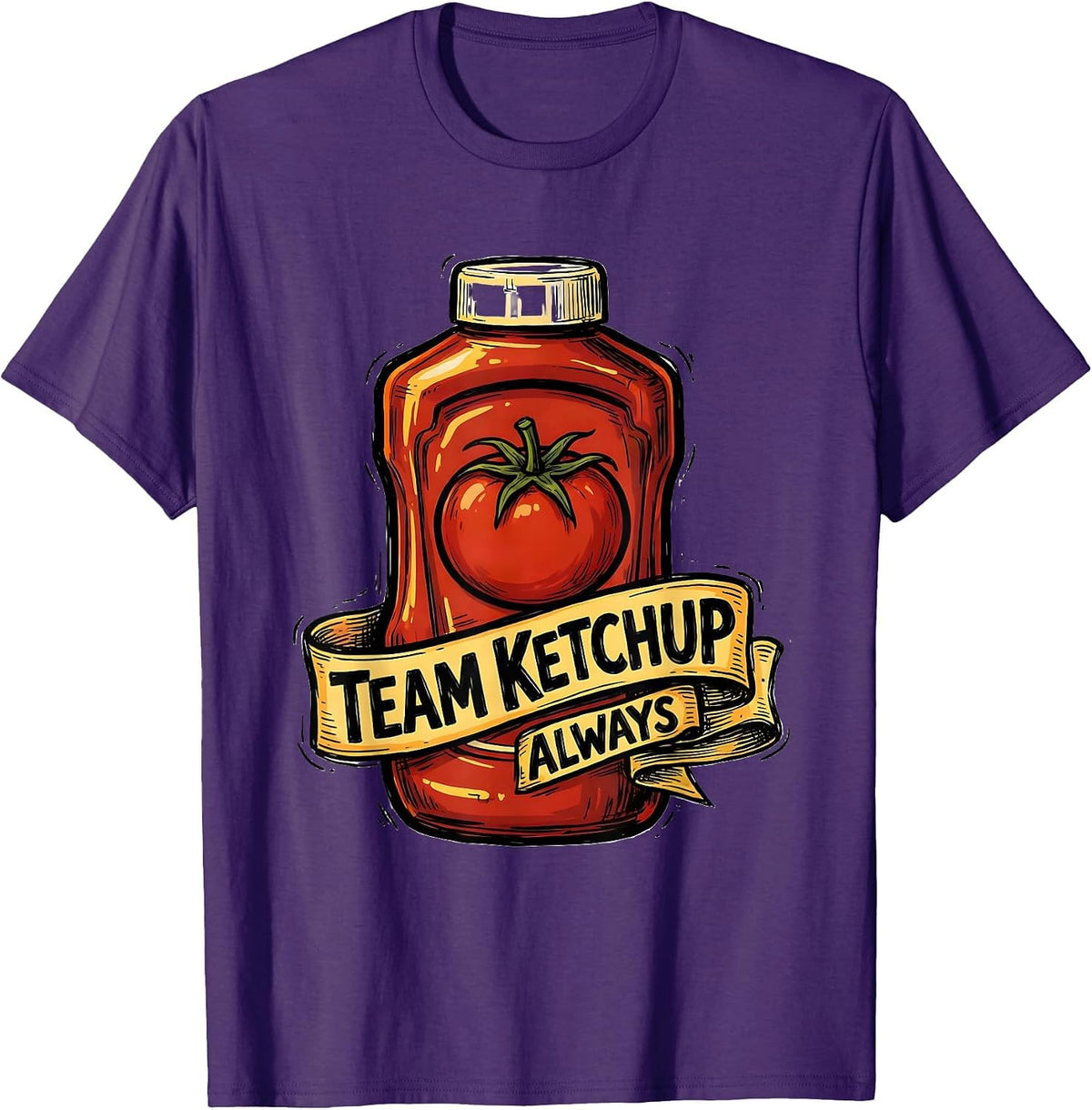 Team Ketchup Always Condiment Lover Design T-Shirt - Purple