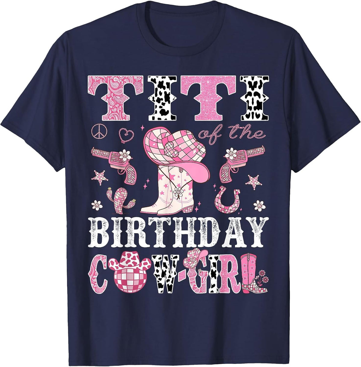 Titi of The Birthday Cow-Girl Pink Disco Rodeo Western T-Shirt - Navy Blue