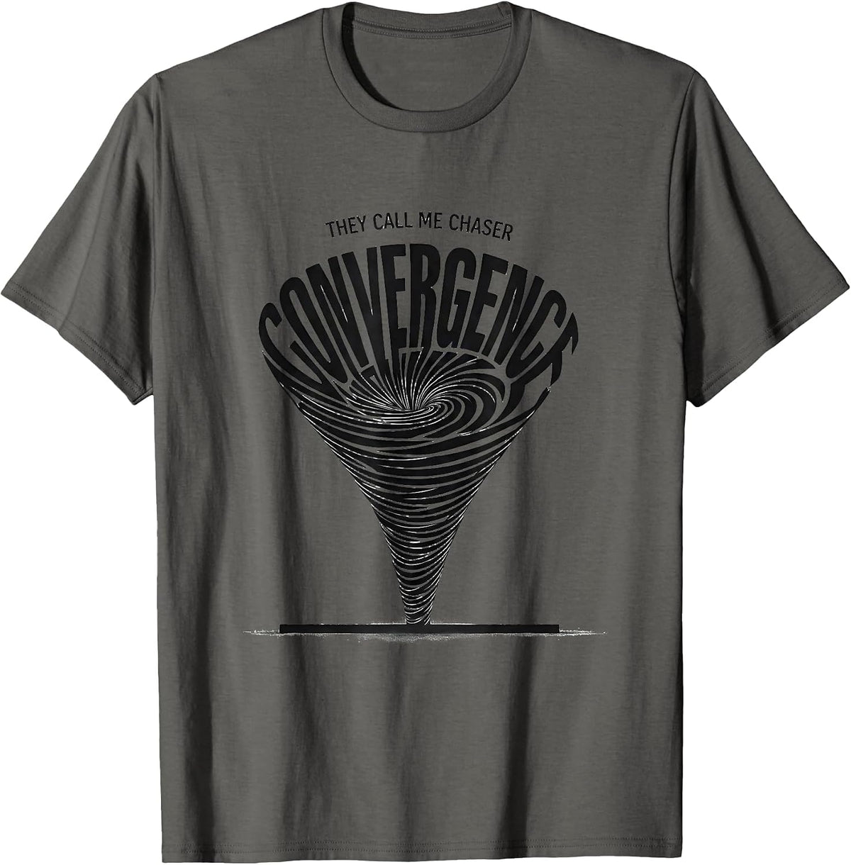 Men's They Call Me Chaser Convergence Storm Chaser Meteorology T-Shirt - Asphalt Grey