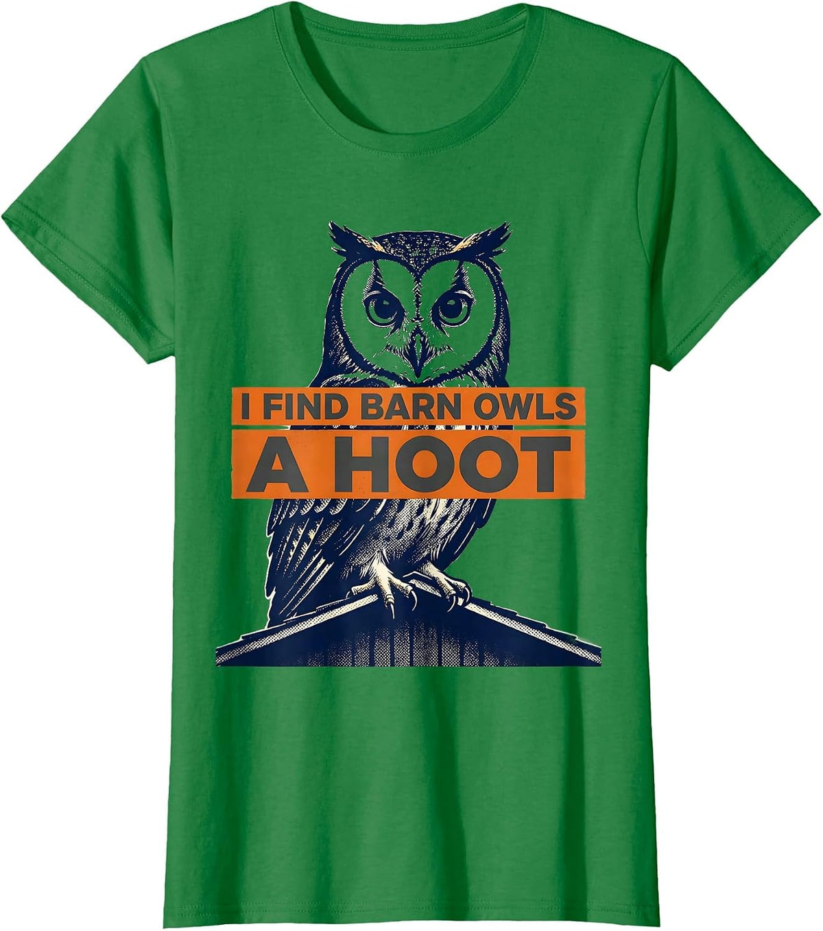Women's I Find Barn Owls A Hoot Funny Owl Lover Retro Vintage Humor T-Shirt - Kelly Green