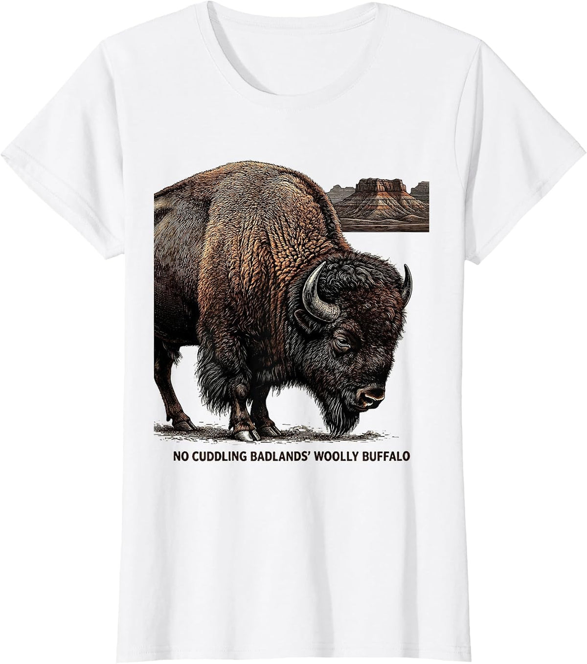 Women's No Cuddling Badlands' Woolly Buffalo Vintage Bison Souvenir T-Shirt - White