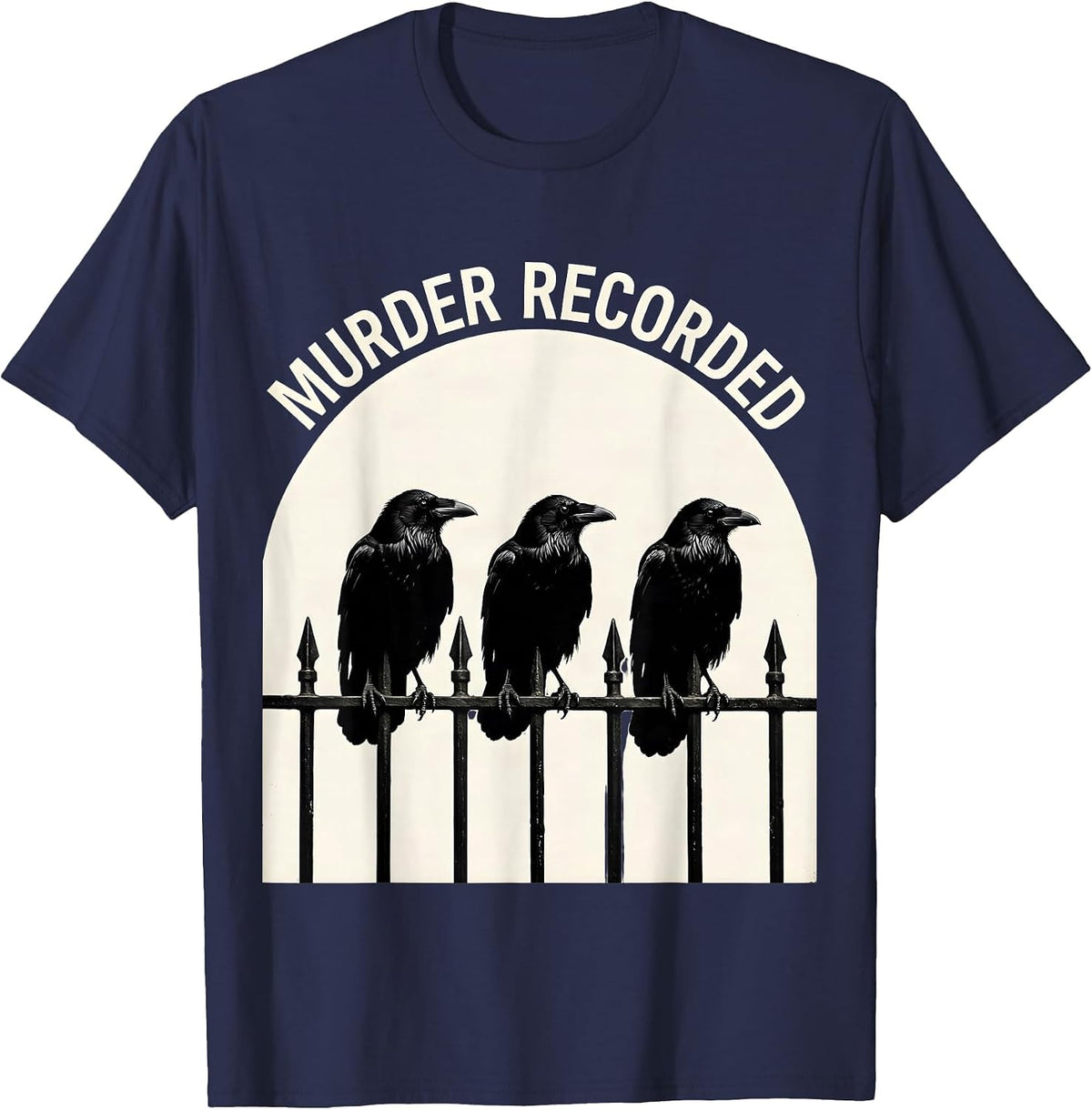 Murder Recorded Dark Humor Gothic Crow Raven Bird Lover T-Shirt - Navy Blue