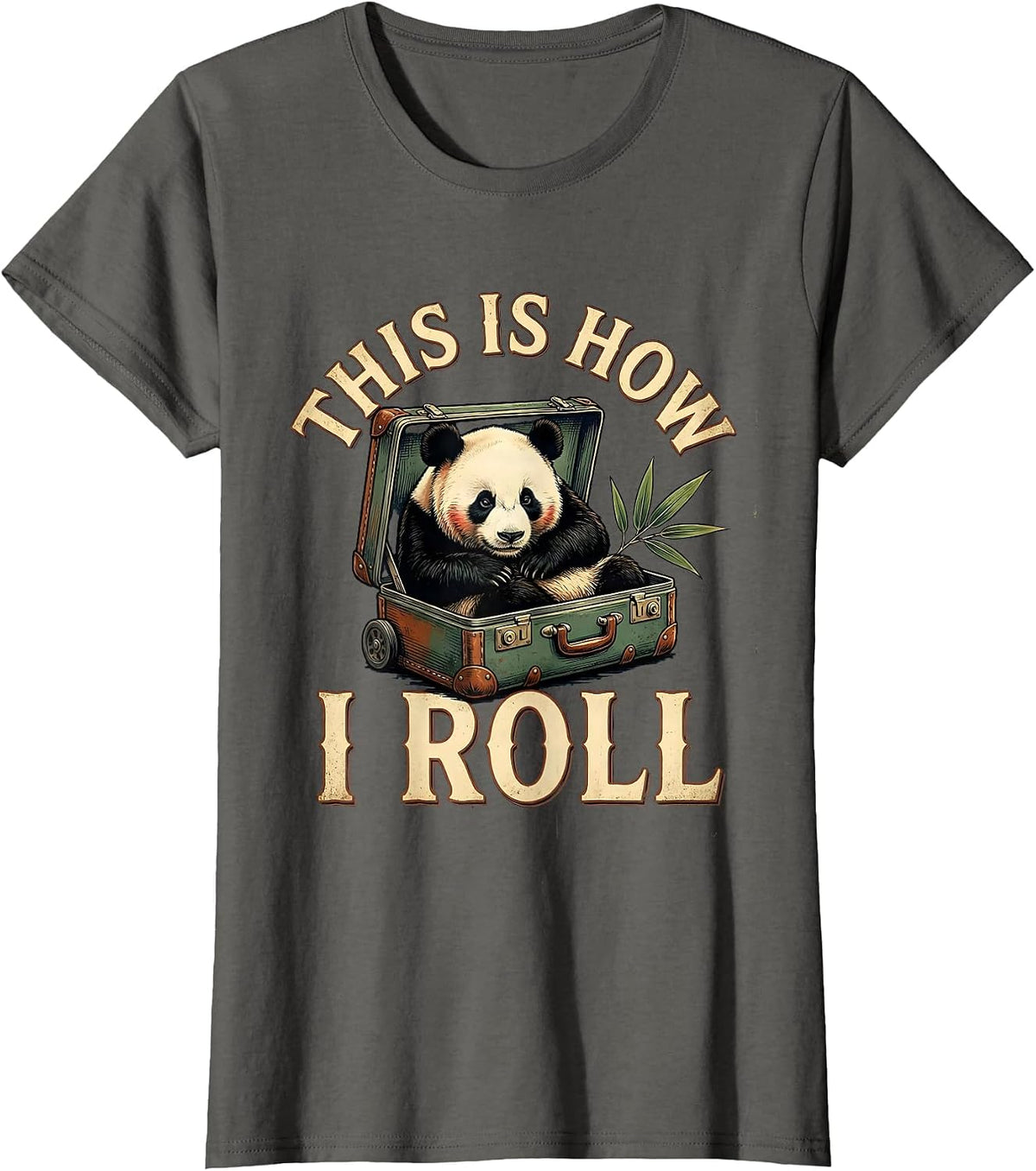 Women's This Is How I Roll Vintage Panda Lover Humor Animal Costume T-Shirt - Asphalt Grey