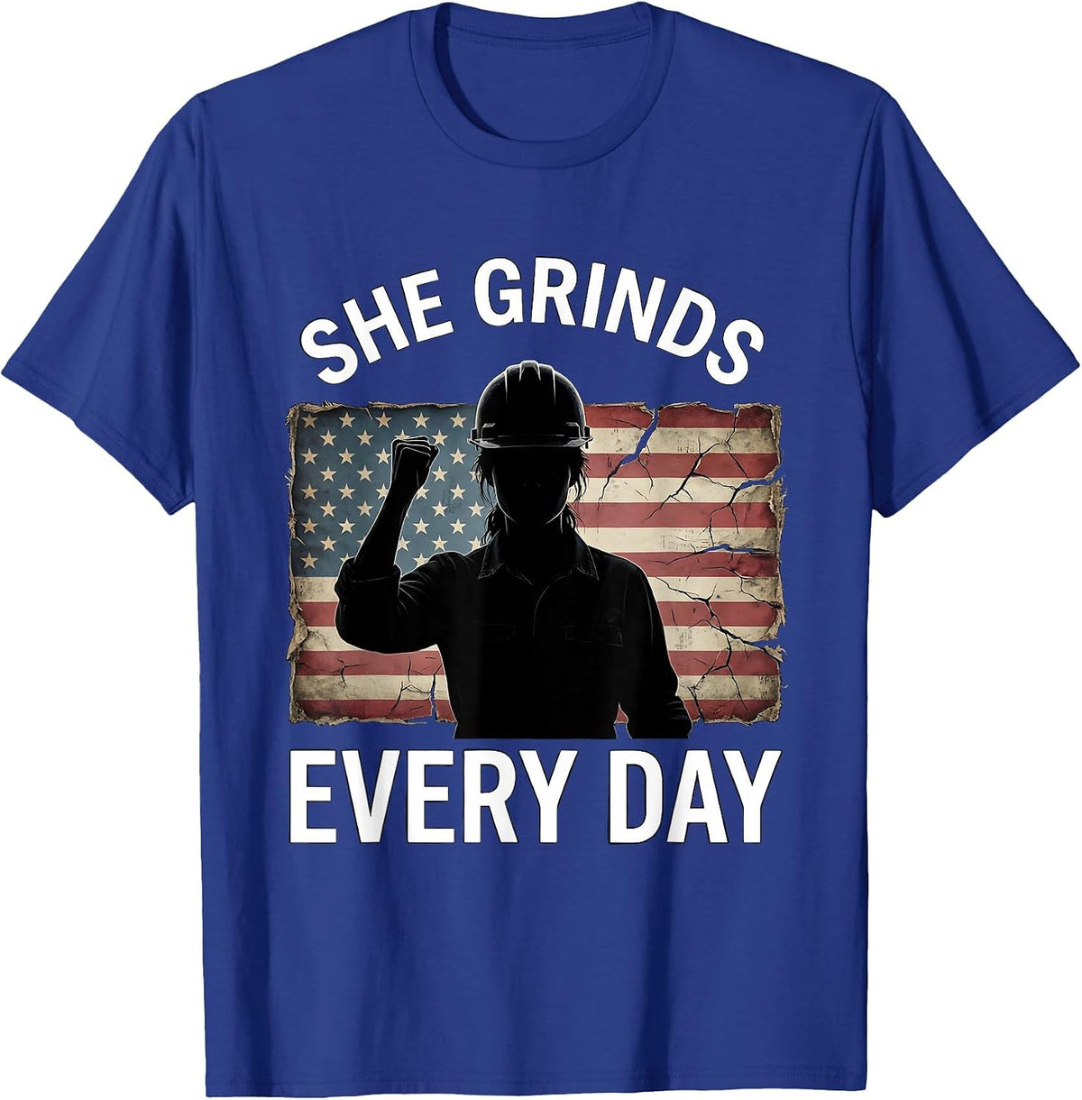 She Grinds Every Day Labor Day Hustle Design T-Shirt - Royal Blue