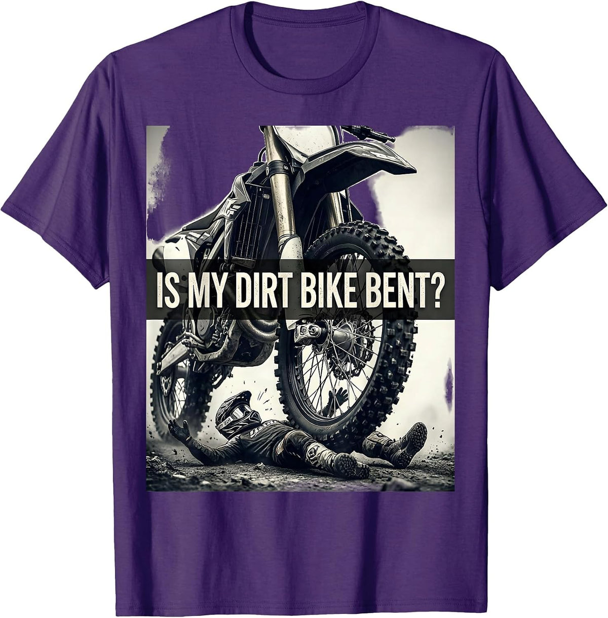Men's Is My Dirt Bike Bent Funny Motocross Dirt Bike Rider Gift T-Shirt - Purple