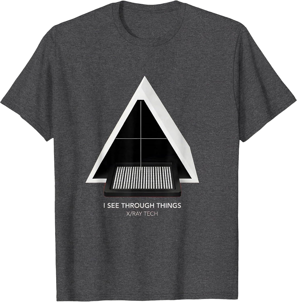 I See Through Things X-Ray Tech Radiology Rad Tech T-Shirt - Dark Heather Grey