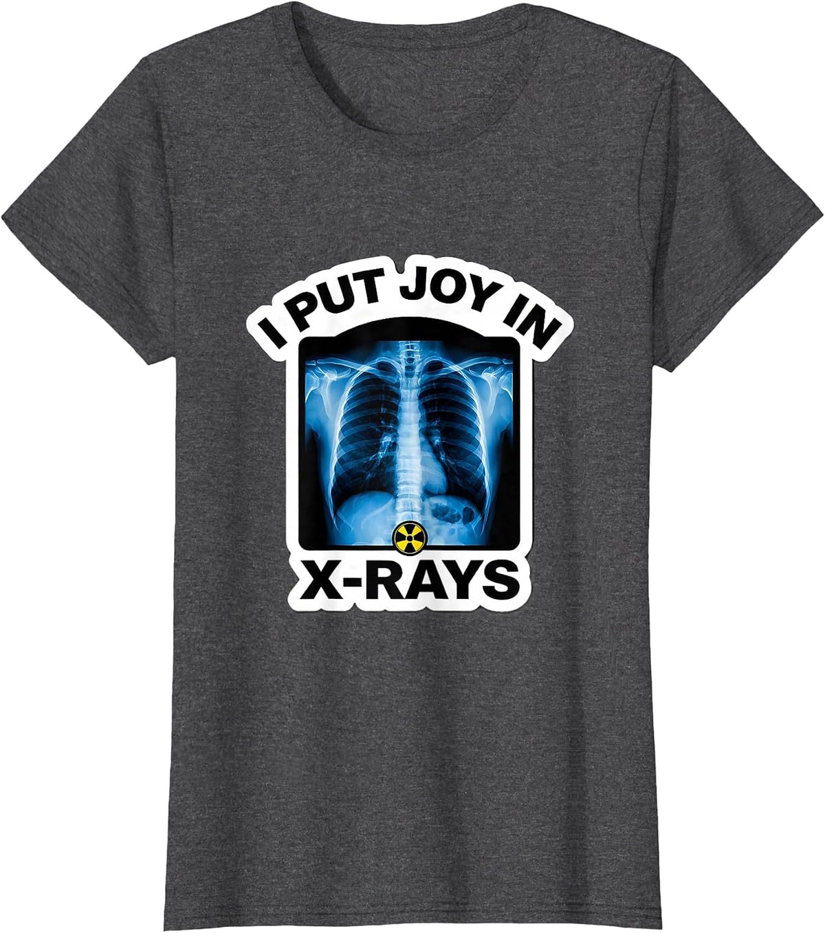 Women's I Put Joy in X-Rays Cute Radiology Tech Rad Tech Gift T-Shirt - Dark Heather Grey