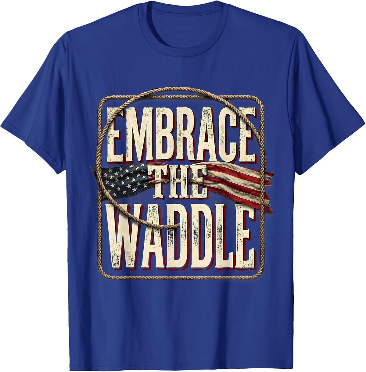 Embrace the Waddle Penguin Graphic Design T-Shirt - Royal Blue