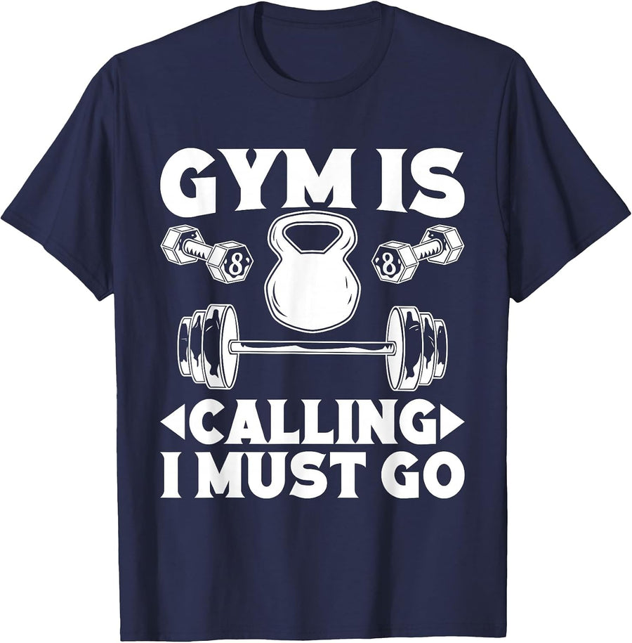 Powerlifting Bodybuilder Gym Calling Ich muss ins T-Shirt - Navy Blue