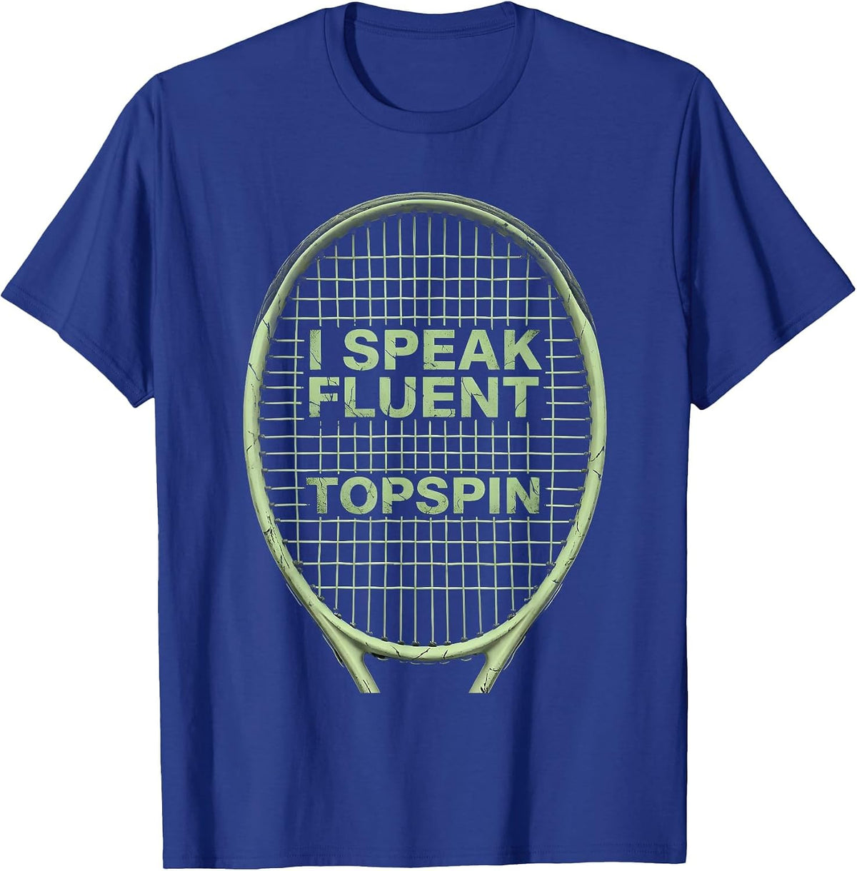 I Speak Fluent Topspin Tennis Graphic Design T-Shirt - Royal Blue