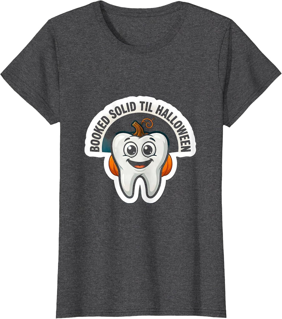 Women's Booked Solid Til Halloween Funny Dental Hygienist T-Shirt - Dark Heather Grey