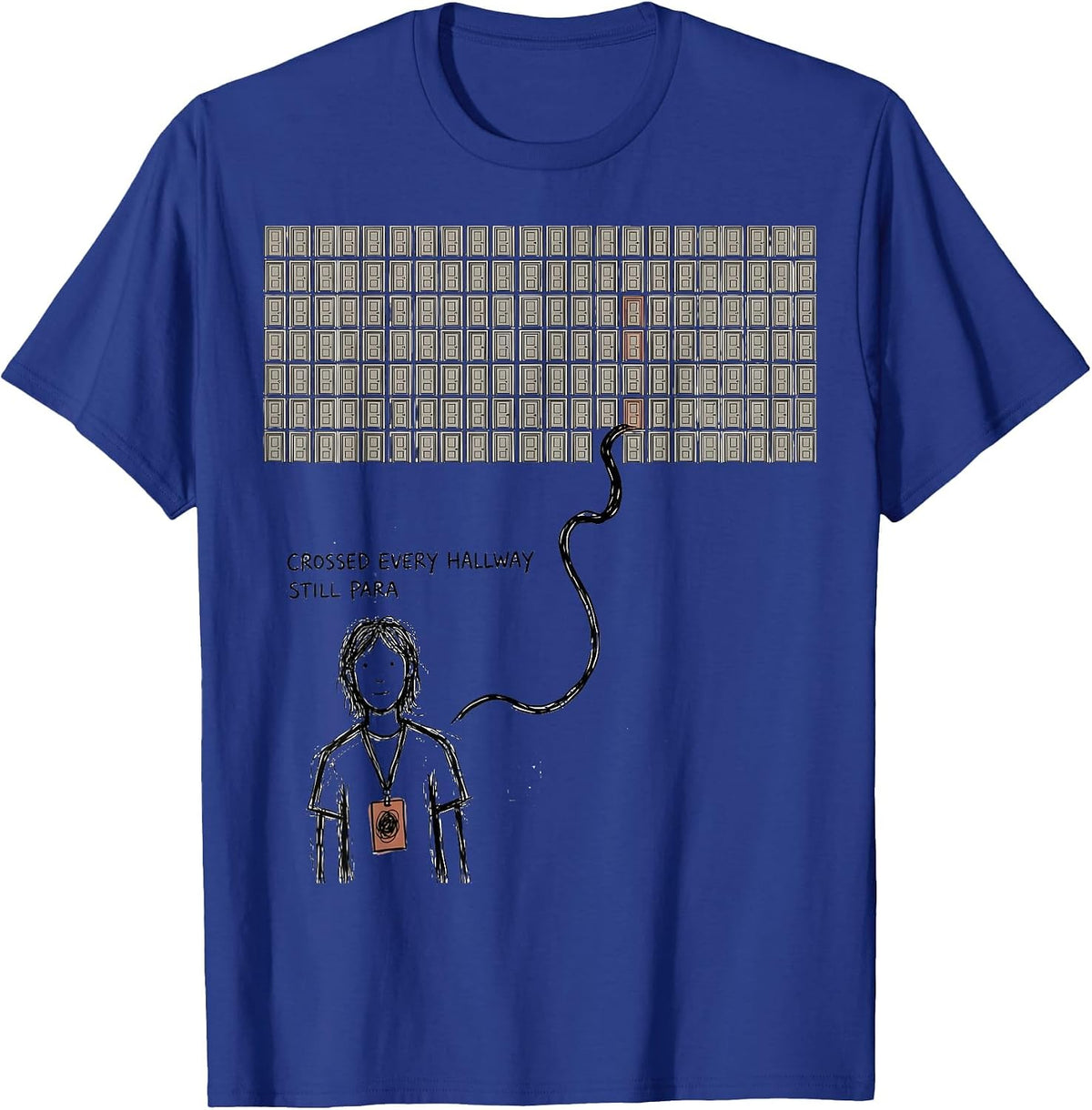 Men's Crossed Every Hallway, Still Para Funny Paraprofessional T-Shirt - Royal Blue