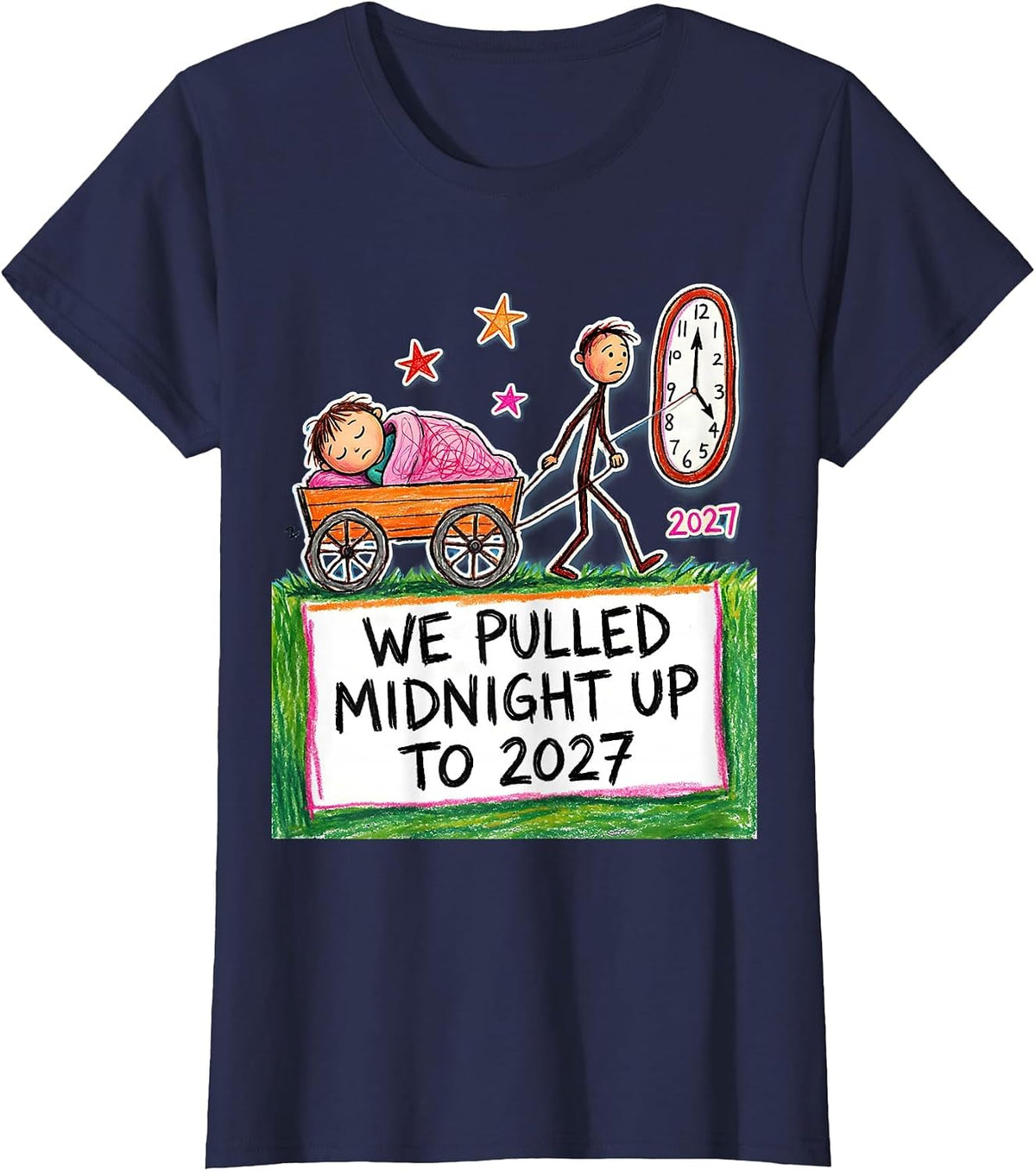 Women's We Pulled Midnight Up To 2027 Naive Kidcore New Year Party T-Shirt - Navy Blue